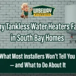 Why tankless water heaters fail in south bay home & what to do about it