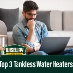 Top 3 tankless water heaters