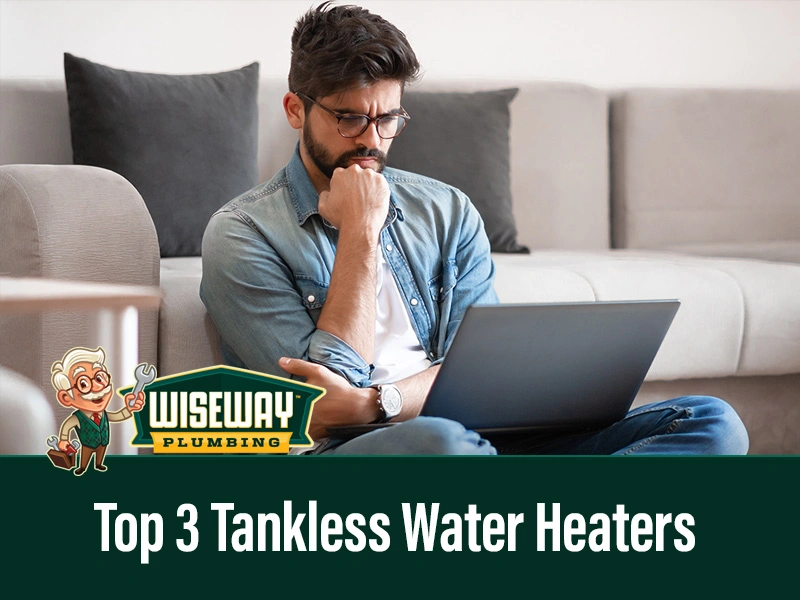 Top 3 Tankless Water Heaters for South Bay Homes